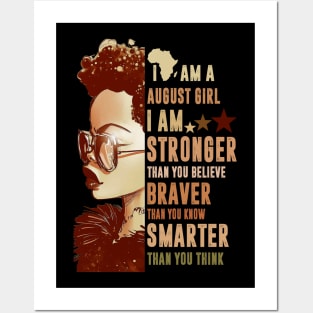 I Am An August Girl Stronger Smarter Posters and Art